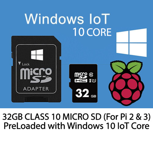 Windows 10 IoT Core for Raspberry Pi 2 & 3 Preloaded Class 10 Micro SD