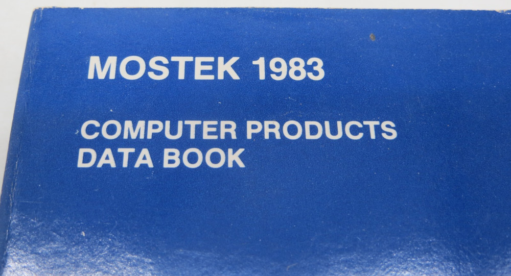 MOSTEK 1983 COMPUTER PRODUCTS DATA BOOK vintage computer tech book