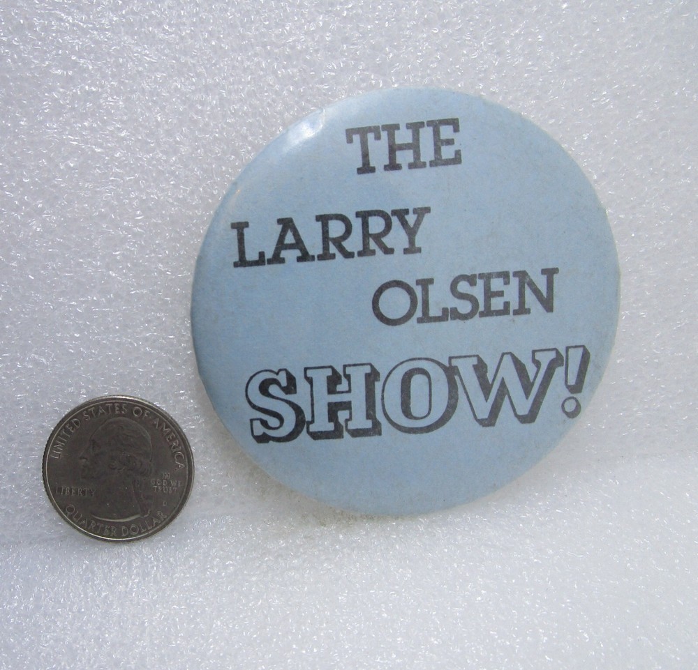 The Larry Olsen Show! Button Pin