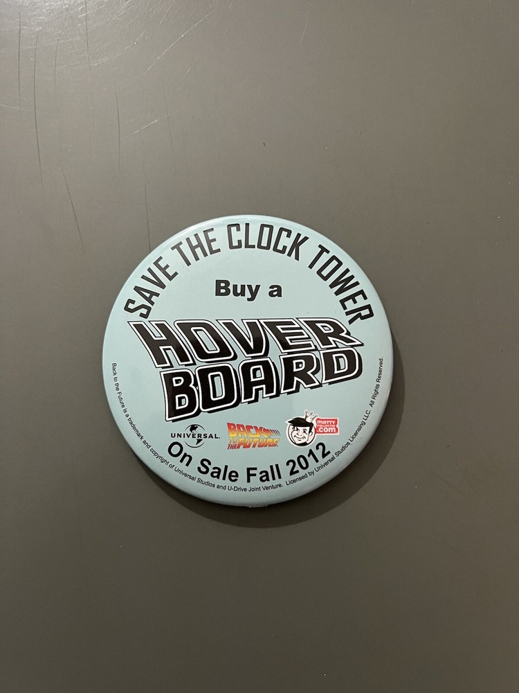 Comic Con 2012 Back To Future Buy A HOVERBOARD SAVE THE CLOCK TOWER Button Pin