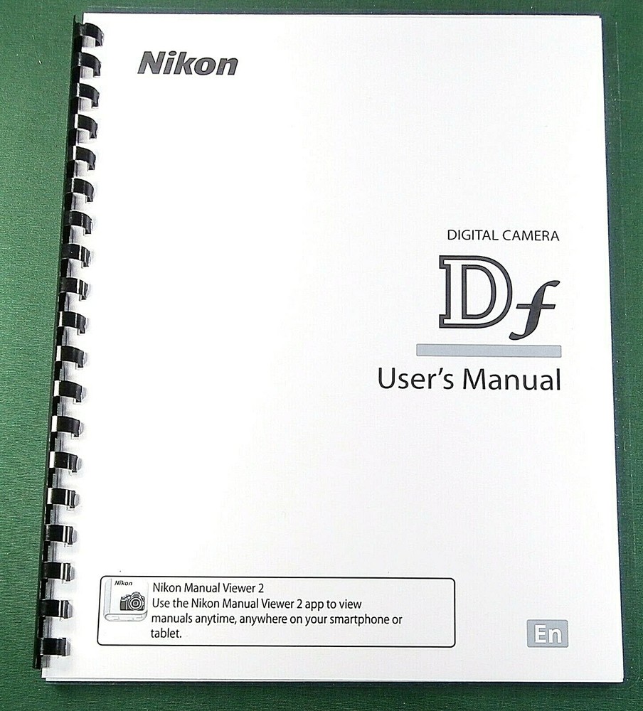 Nikon Df User's / Instruction Manual: 396 Pages & Protective Covers
