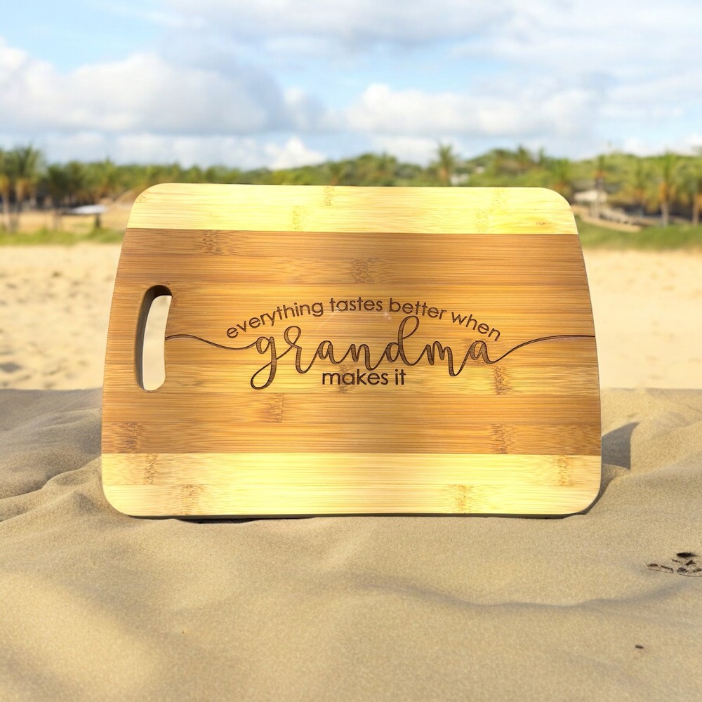 Everything Tastes Better When Grandma Makes It Cutting Board Bamboo