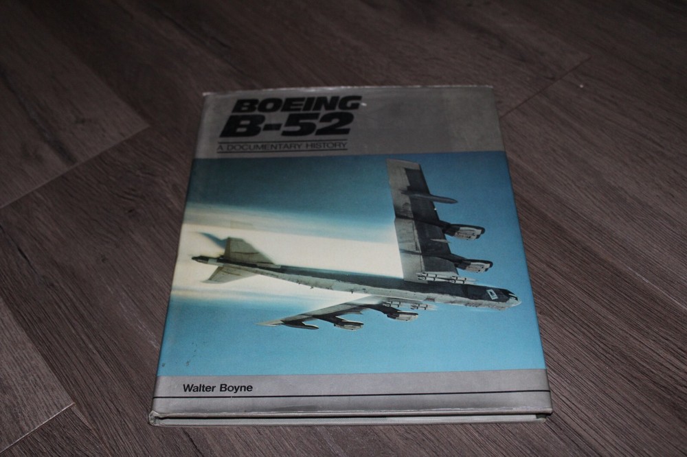 Boeing B-52: A Documentary History by Walter Boyne 1981