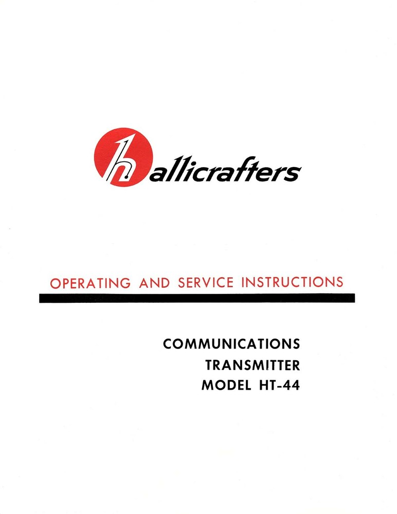 Hallicrafters Communications Transmitter HT-44 Operating and Service Manual