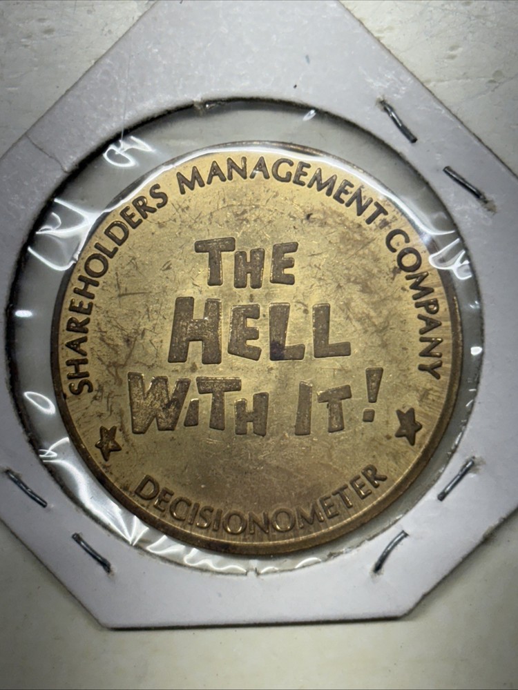 Novelty Coin Decisionometer Do it The Hell With It Shareholders Management Co.