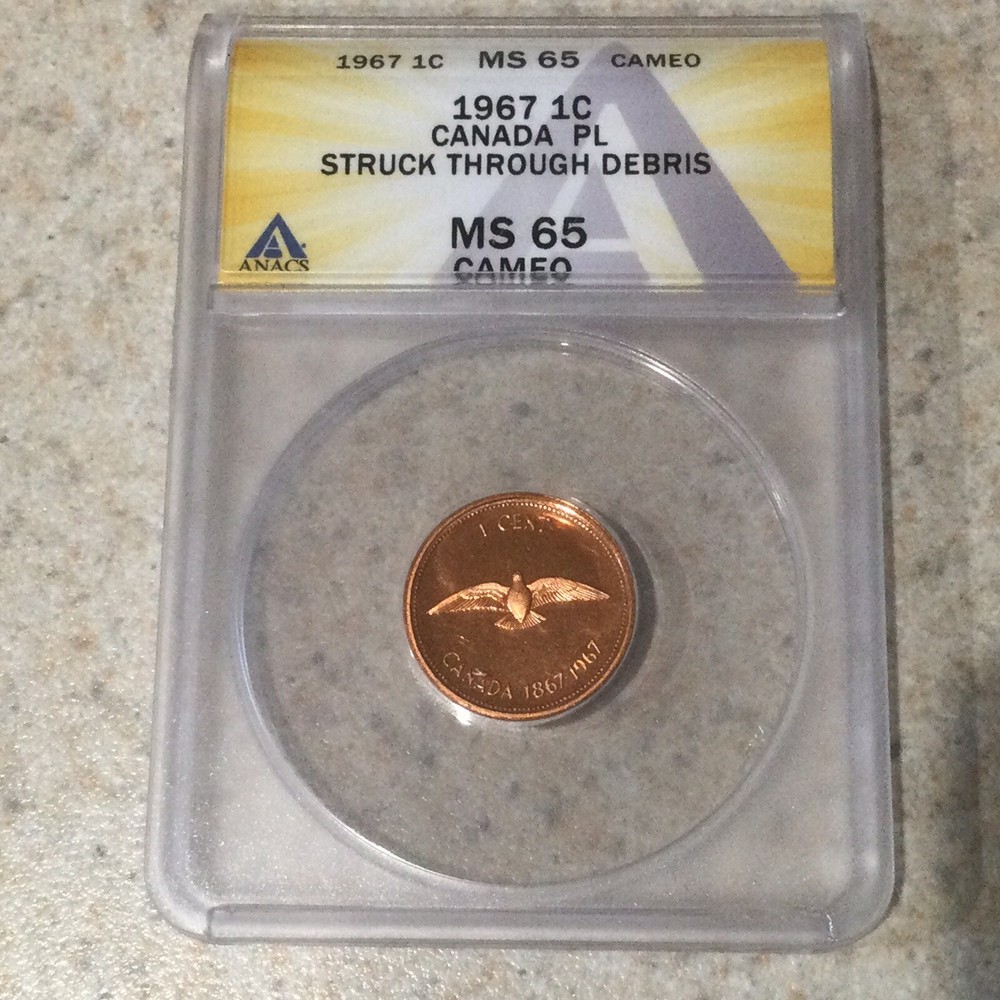 1967 1C Canada PL  ~ Struck Through Debris ANACS MS65 Cameo ~Error