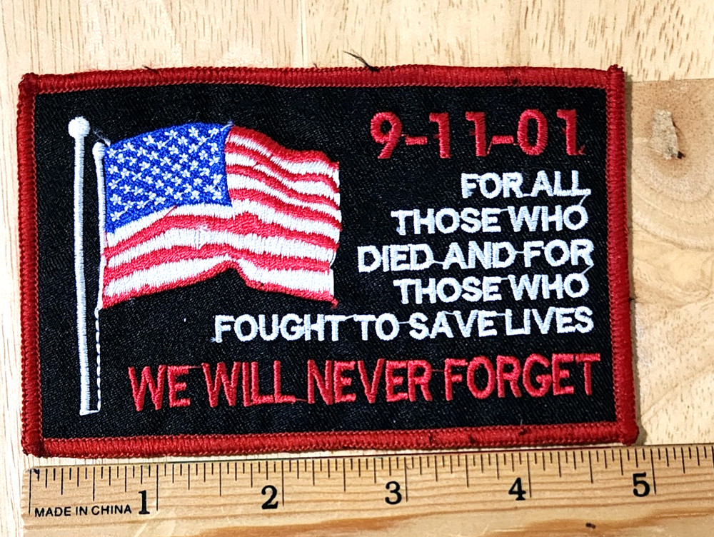 9-11-01 PATCH - WE WILL NEVER FORGET THOSE WHO DIED *FREE SHIP*