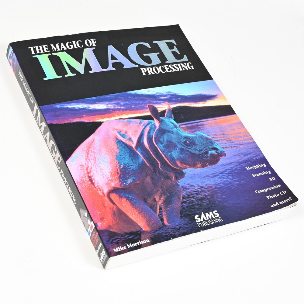 The Magic of Image Processing - Mike Morrison 1993 Vintage Morphing