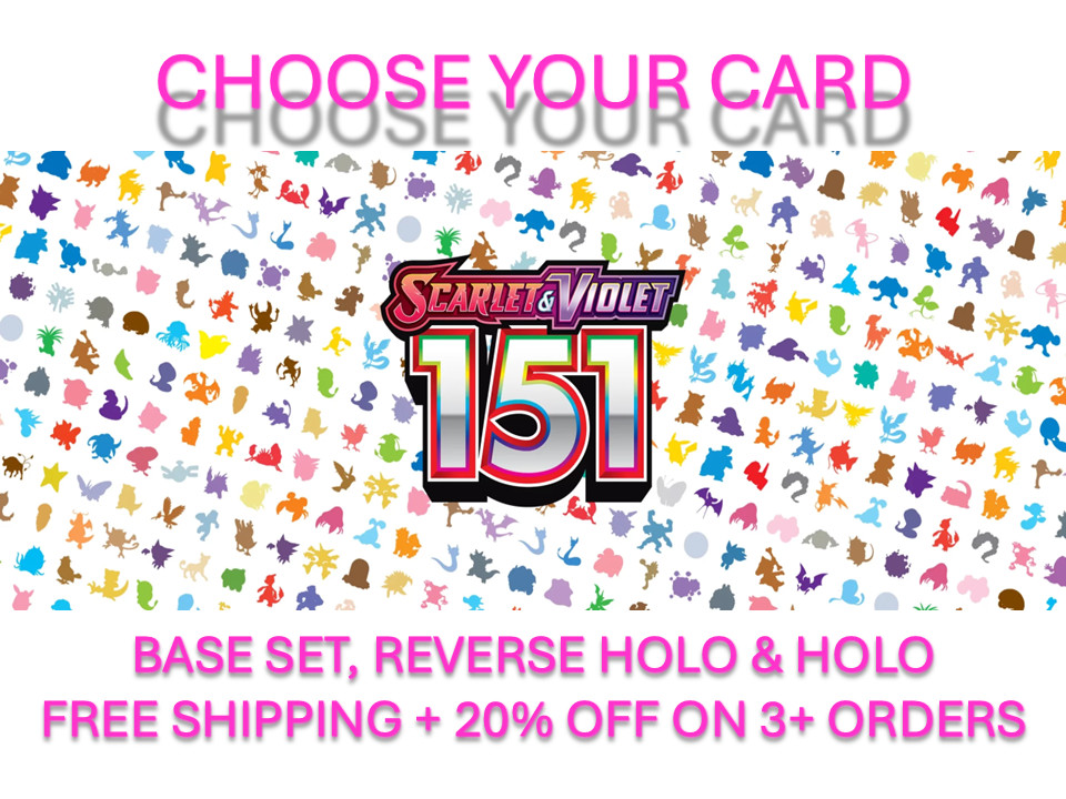 Pokemon 151 Singles - Complete Your Set - Common, Reverse Holo and Holo