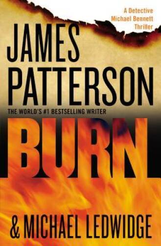 Burn (Michael Bennett) - Paperback By Patterson, James - GOOD