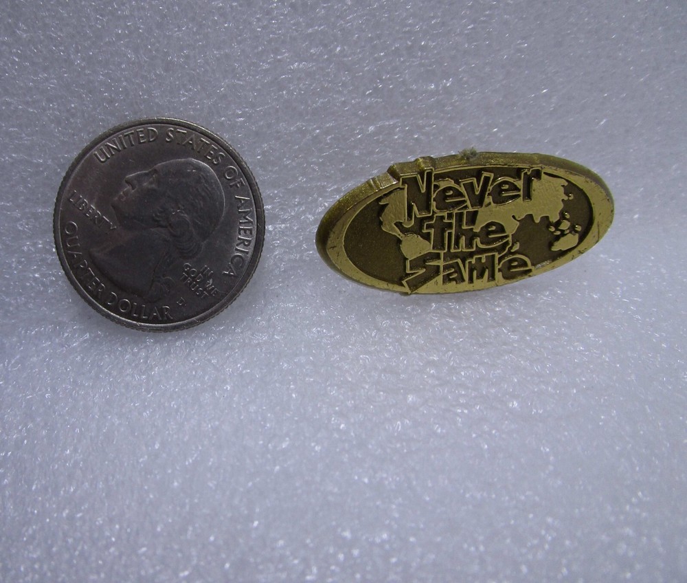 Never The Same Plastic Pin