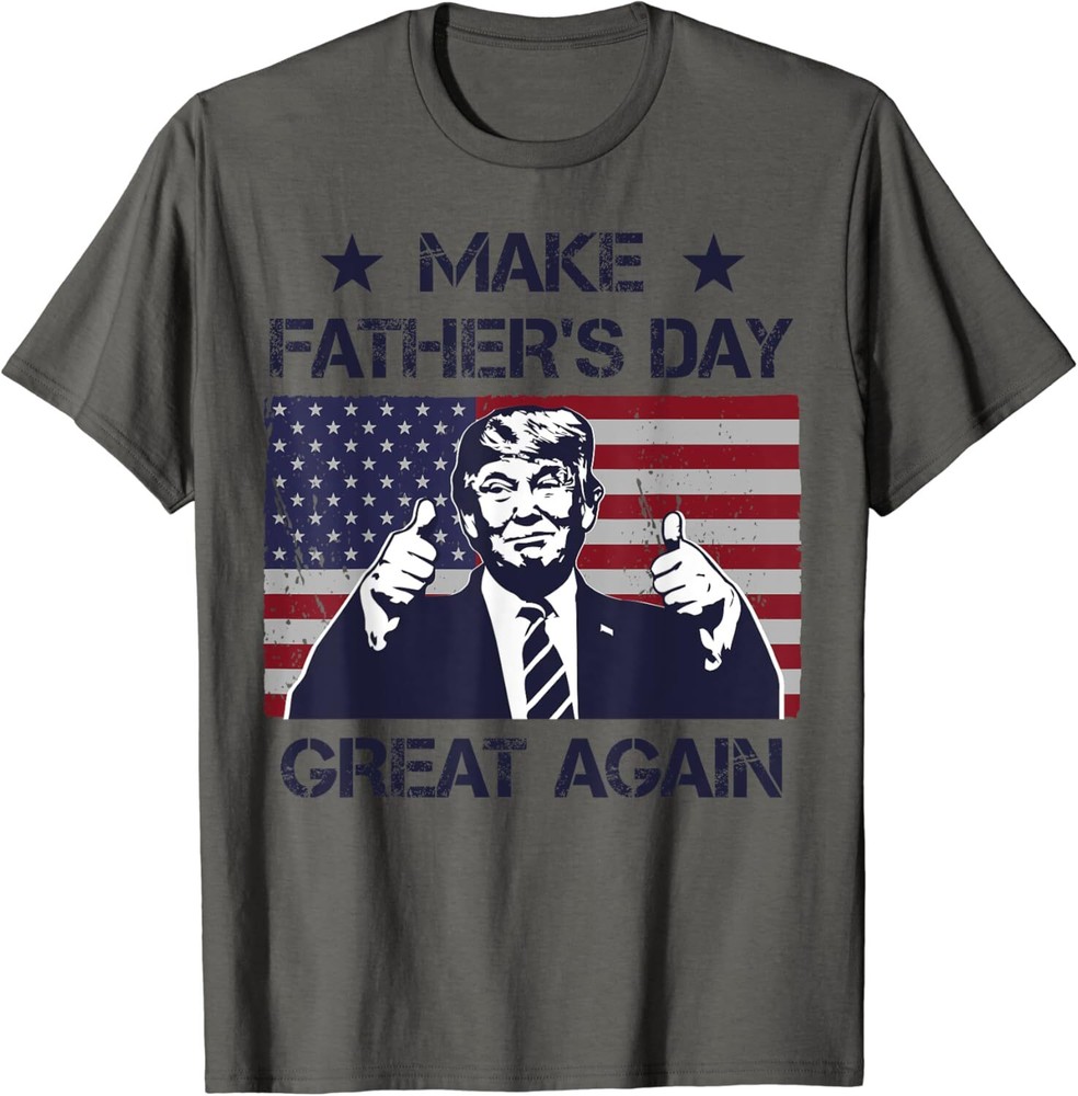 Make Fathers Day Great Again T-Shirt Small, Asphalt Grey