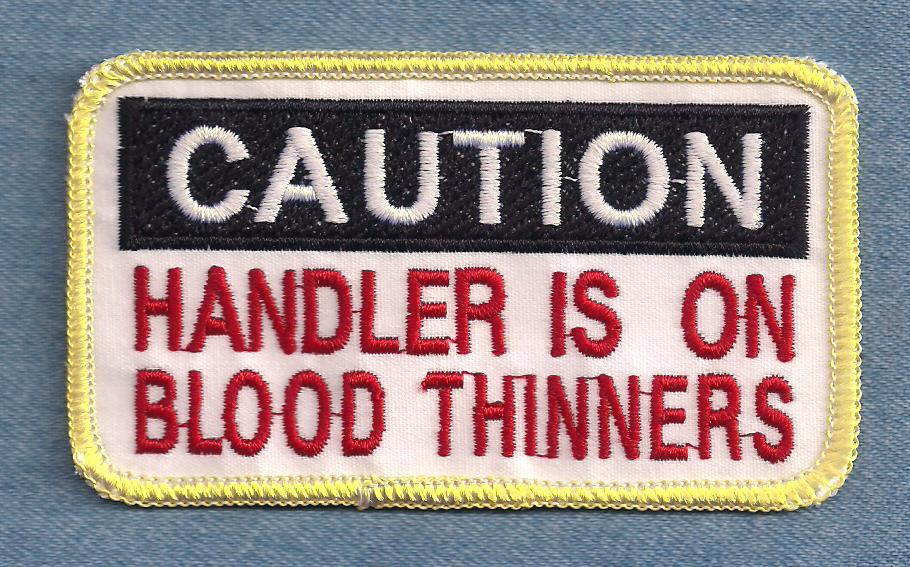 CAUTION HANDLER IS ON BLOOD THINNERS - service dog vest patch