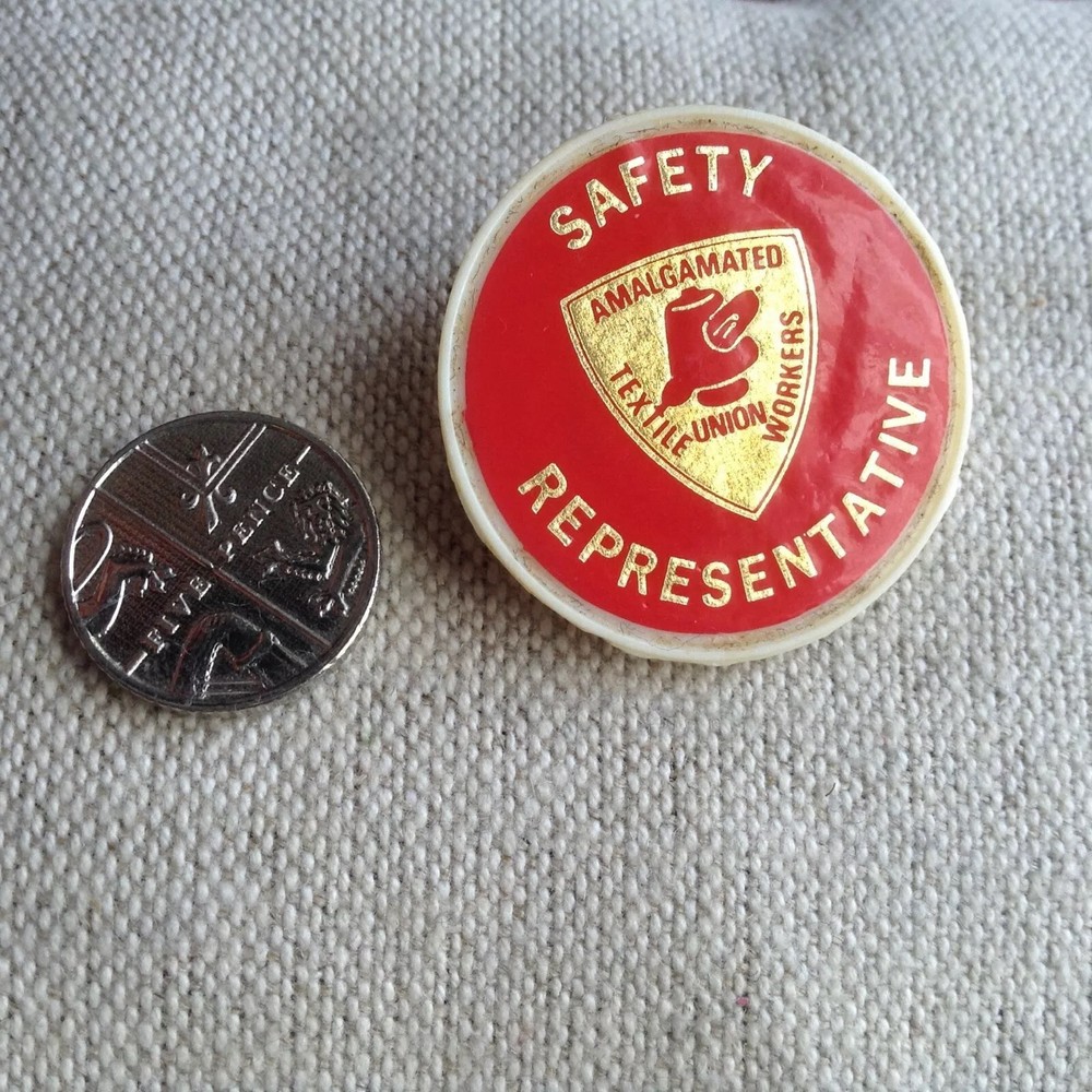 Scarce Amalgamated Textile Workers Union Safety Representative Badge c.1978?