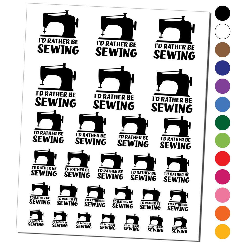 I'd Rather Be Sewing Temporary Tattoo Water Resistant Set