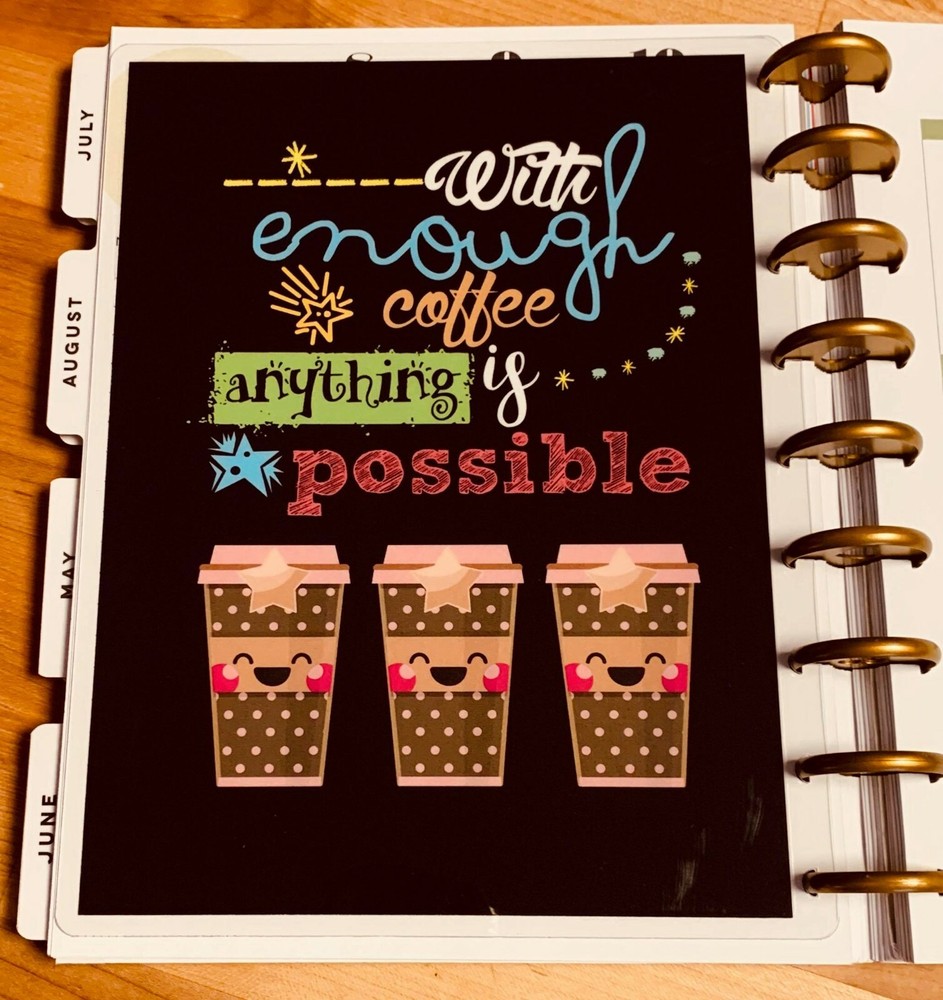 With Coffee Anything is Possible Dashboard for use with Classic Happy Planner~