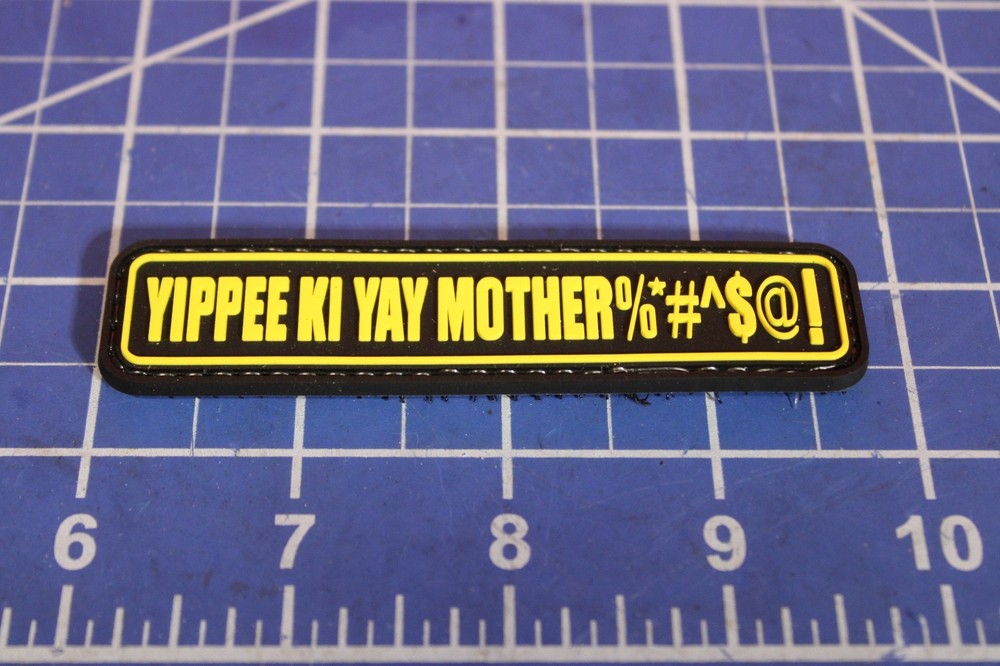 MORAL PATCH YIPPEE KI YA MOTHER %^^&*(&%%$ BRUCE WILLIS HOOK AND LOOP