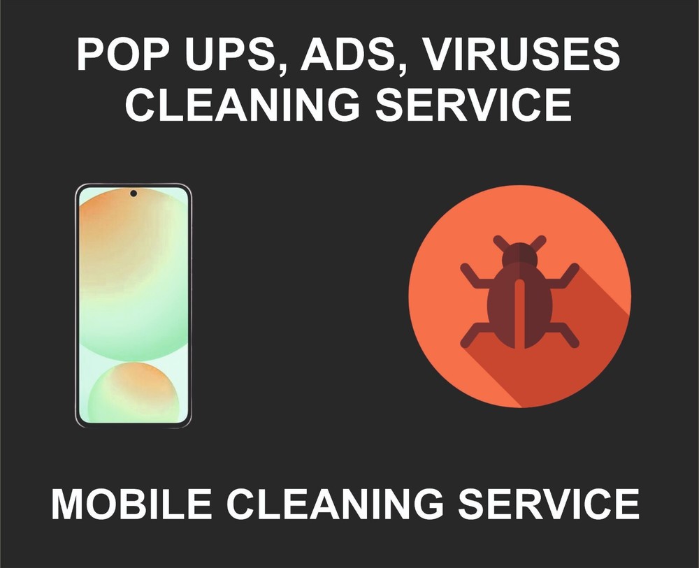 Virus, Pop ups, Ads Remove service for Your Mobile Phone, All Android models