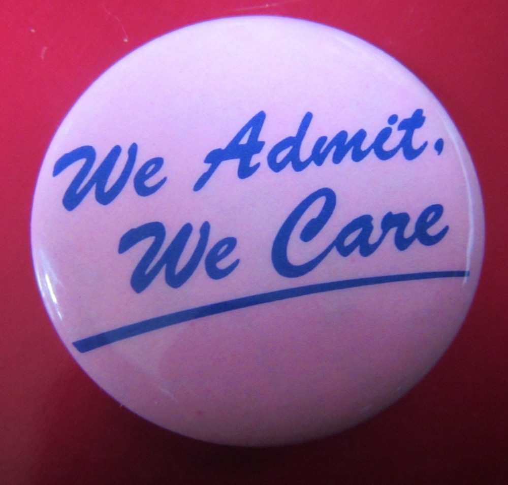We Admit We Care  Pinback /button Free Ship
