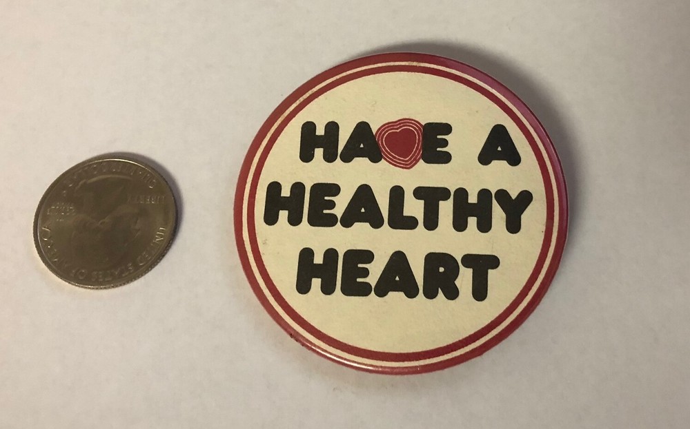 Have A Healthy Heart Button Pin