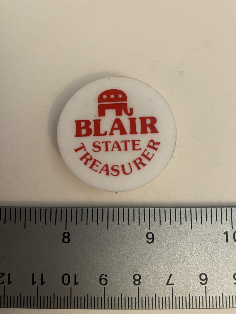 Blair State Treasurer Plastic Pin Back Button P26
