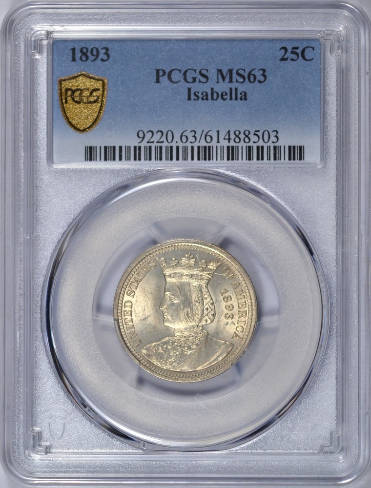 1893 ISABELLA QUARTER PCGS MS63 NICE WHITE COMMEMORATIVE