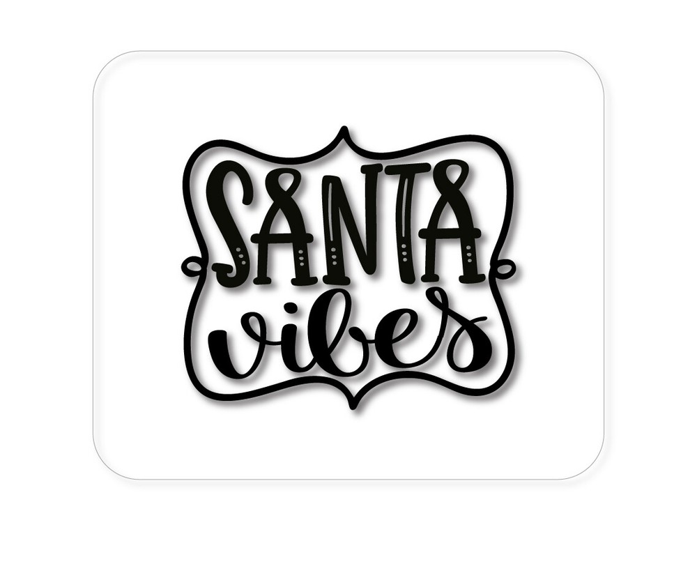 CUSTOM Mouse Pad 1/4 - Santa Vibes - Christmas