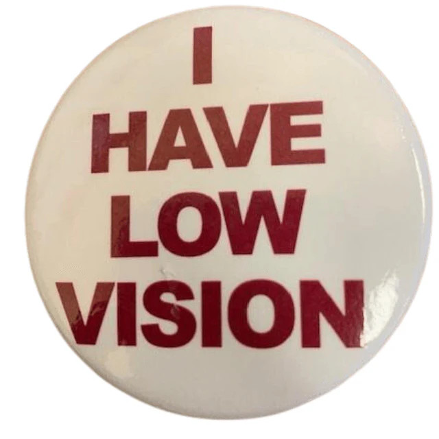 Button-With I have low vision.
