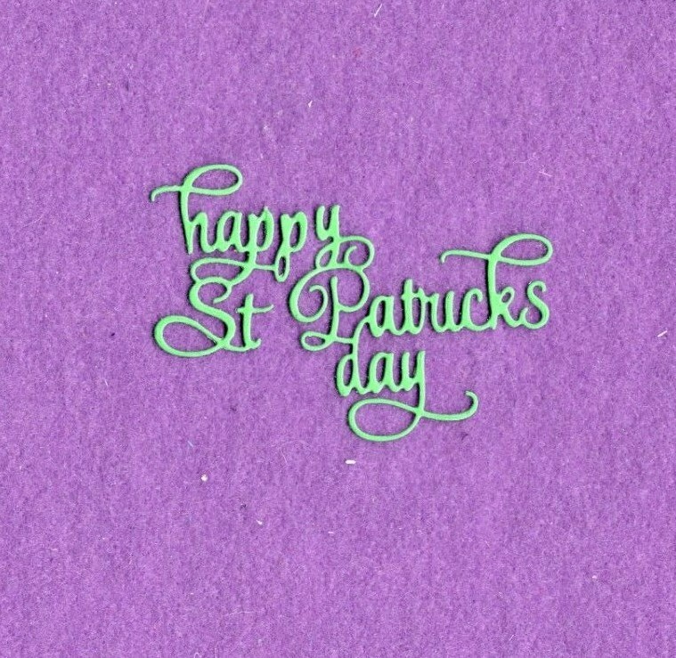 HAPPY ST PATRICKS DAY die cuts scrapbook cards