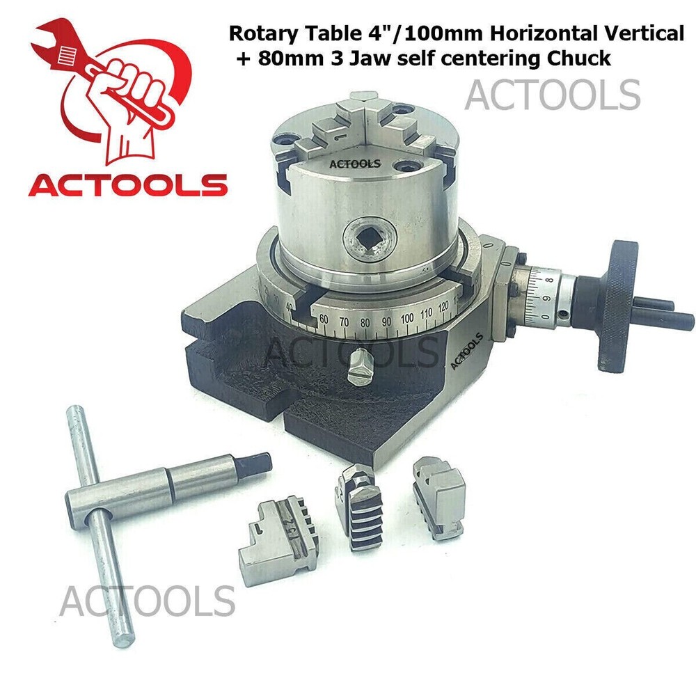 4" / 100mm Rotary Table Horizontal & Vertical + 80mm 3 Jaws self centering Chuck