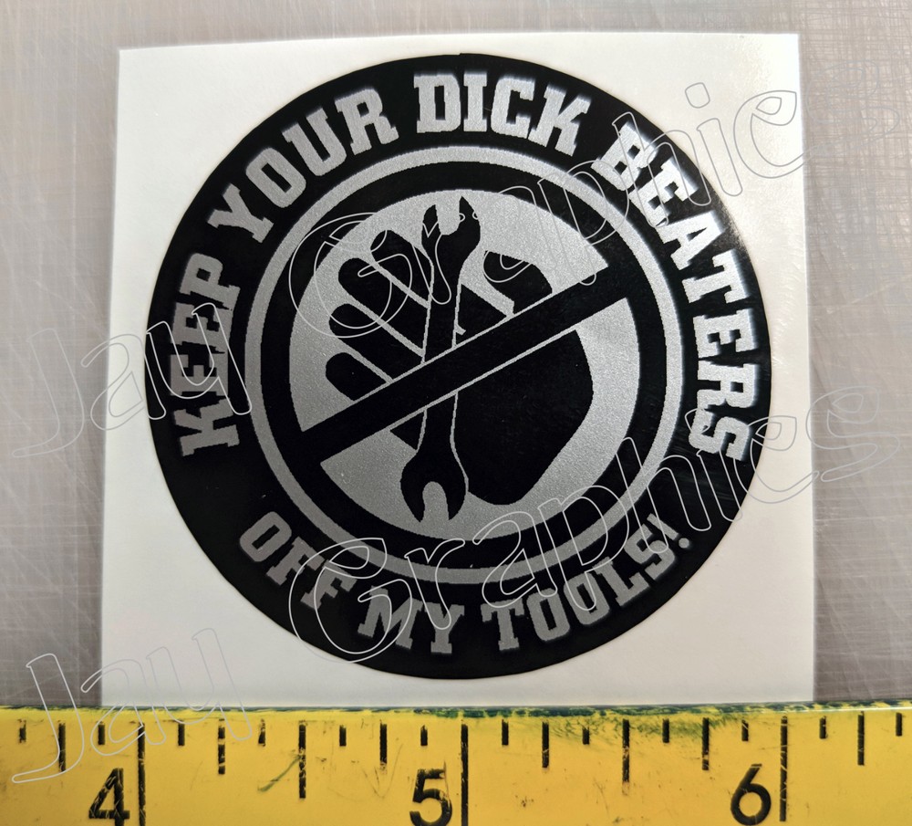 KEEP DICK BEATERS OFF MY TOOLS Hard Hat Sticker Funny Tool Box Mechanic Decal