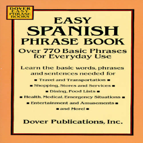 Easy Spanish Phrase Book: Over 770 Basic Phrases for Everyday Use (Dover  - GOOD