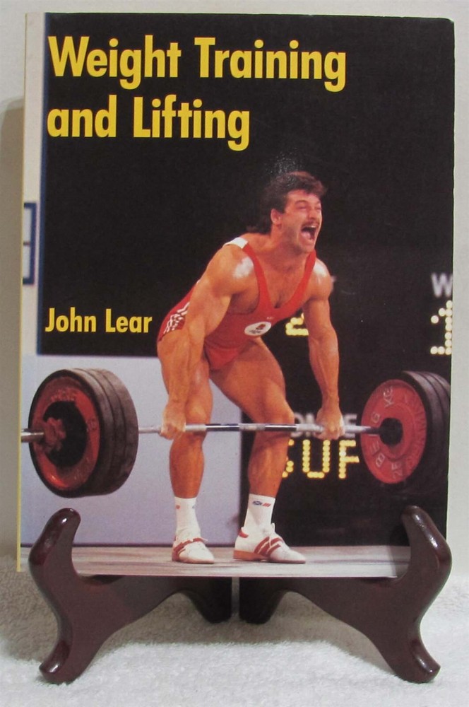 Weight Training & Lifting by John Lear (Essential reading for Athletes/Coaches!)