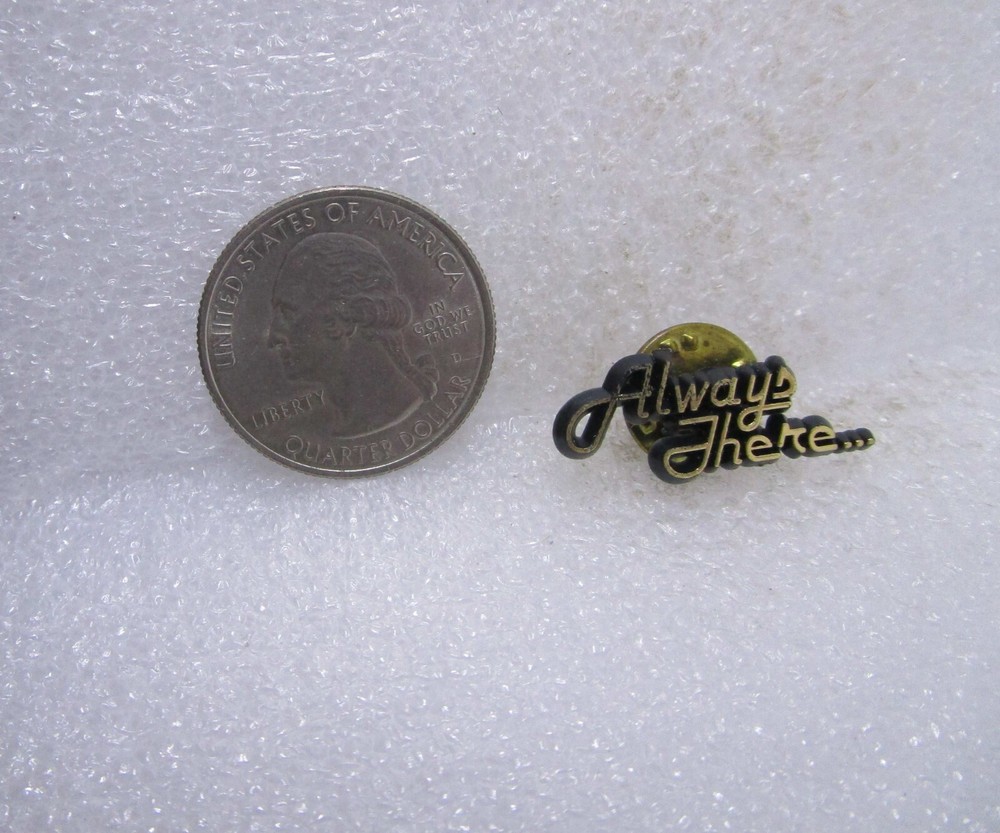 Always There... Plastic Pin