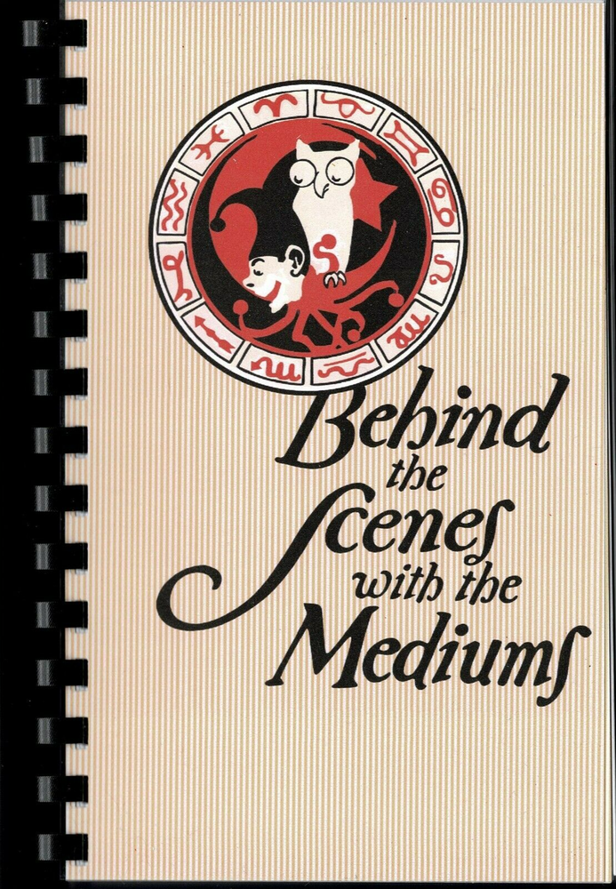 Behind the Scenes with Mediums by David P. Abbott (Seance secrets)