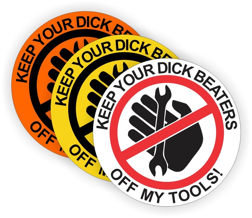 (3x) Funny Keep Your Dick Beaters Off My Tools Hard Hat Stickers Tool Box Decals