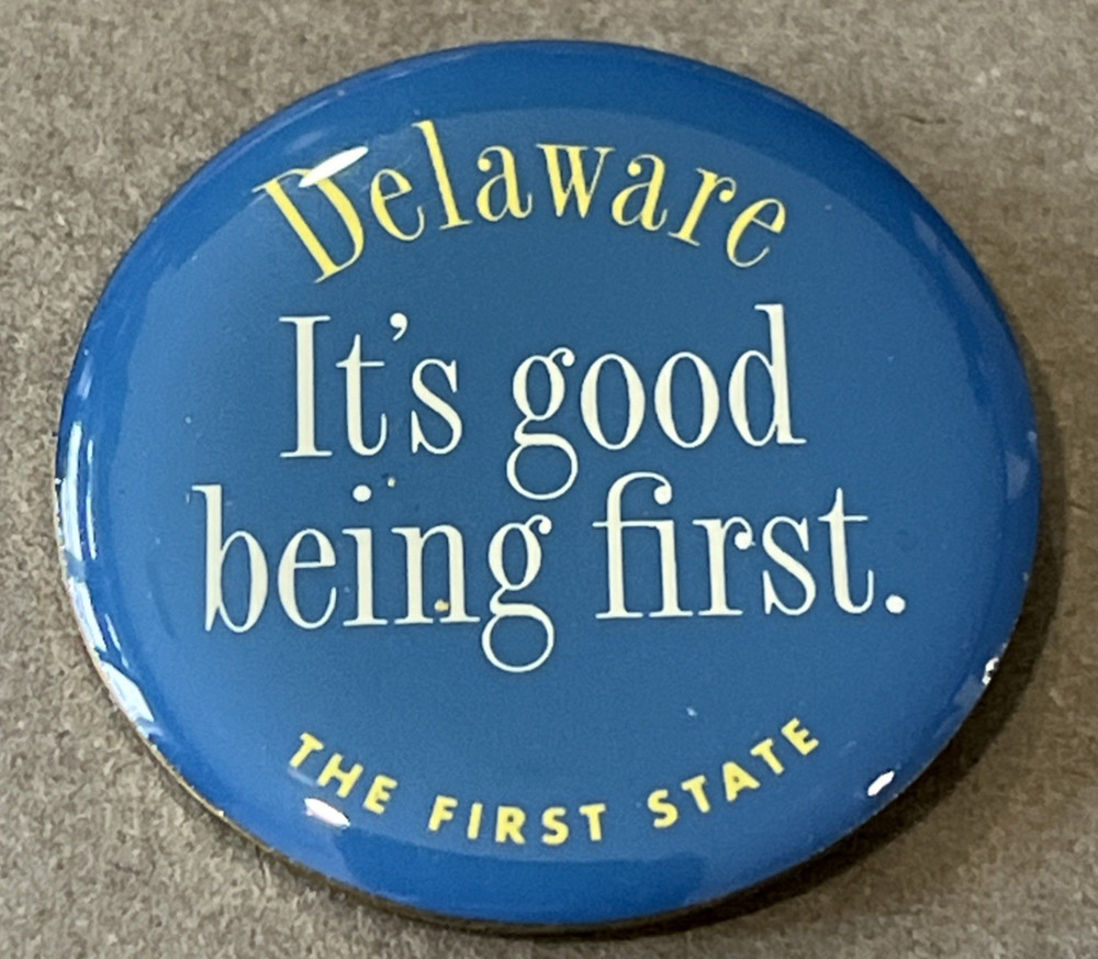 Vtg Delaware - The First State - “It’s Good Being First.” Lapel Pin State Pride