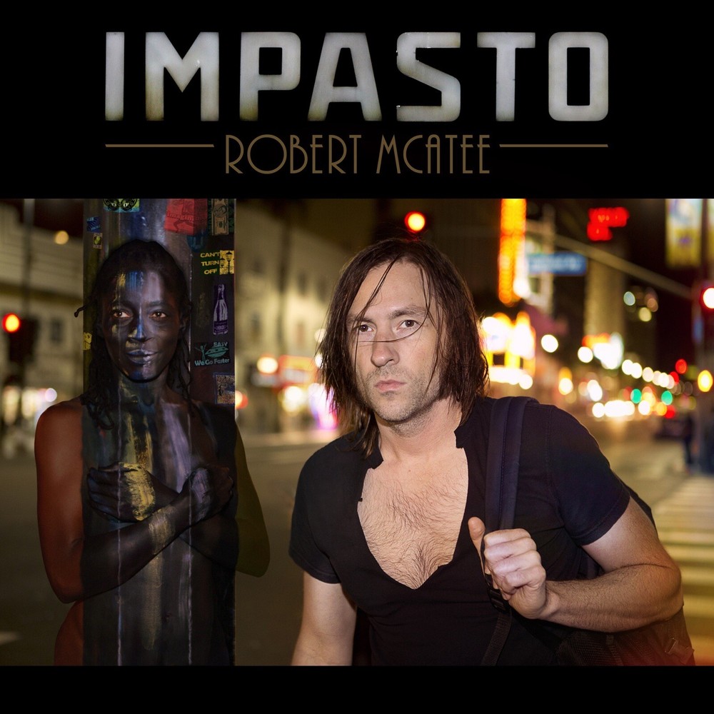 AUTOGRAPHED Robert McAtee ALBUM “IMPASTO” CD