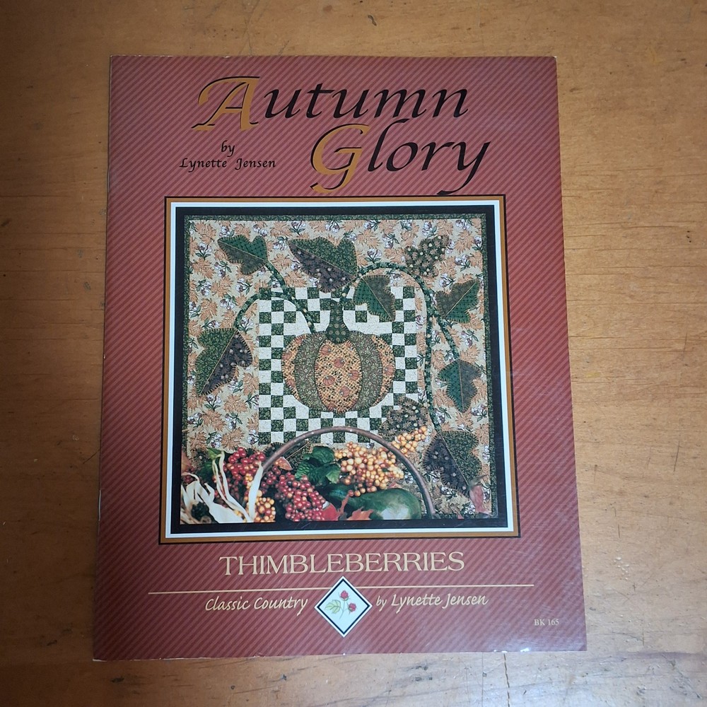 Autumn Glory Lynette Jensen BK165 Thimbleberries Designs Quilt Patterns