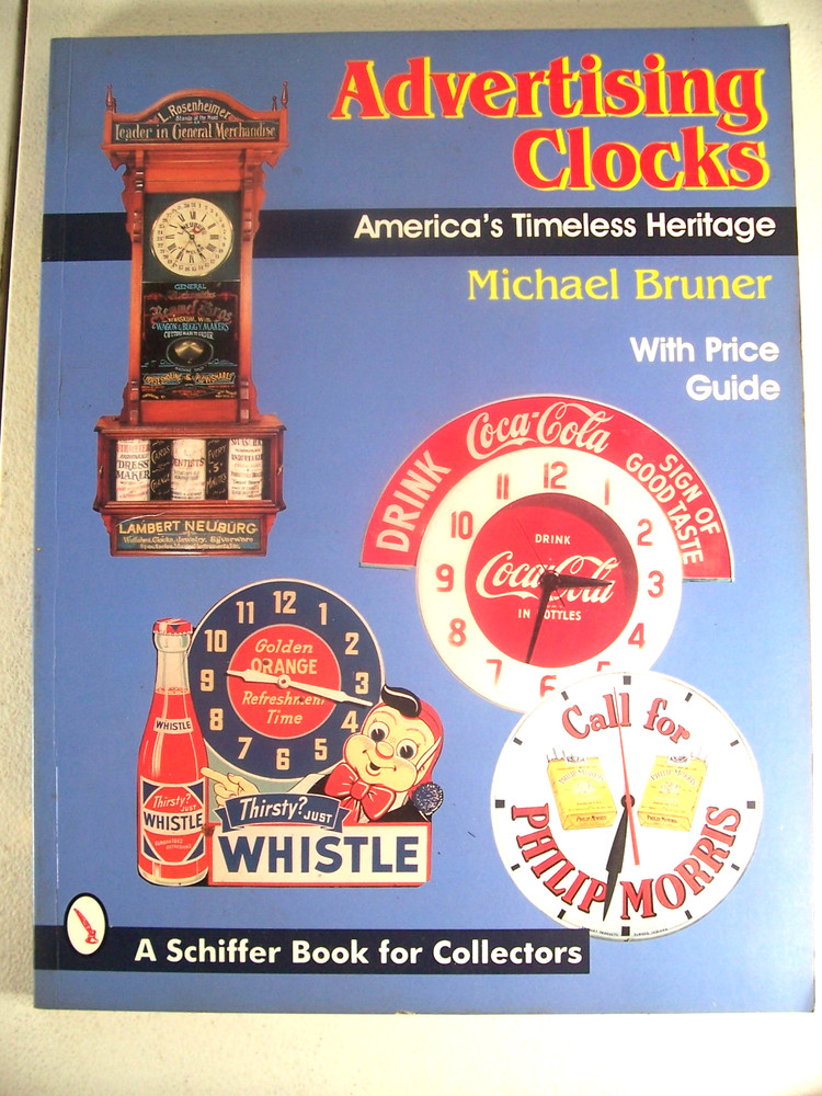 ADVERTISING CLOCK SCHIFFER BOOK PRICE GUIDE MICHAEL BRUNER