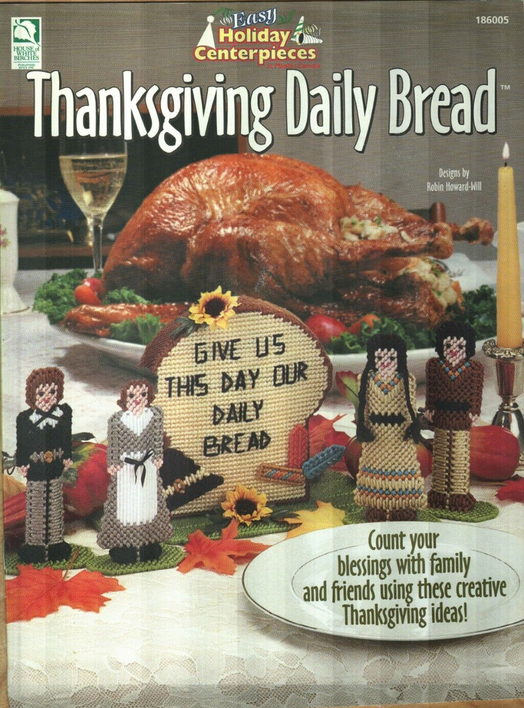 NEW THANKSGIVING DAILY BREAD PILGRIM CENTERPIECE PLASTIC CANVAS PATTERN BOOK