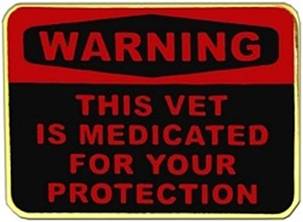 WARNING THIS VET IS MEDICATED FOR YOUR PROTECTION-PIN-