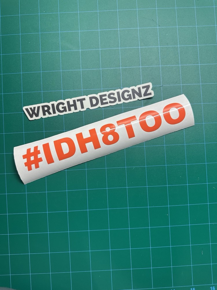 I’d Hate Too Decal