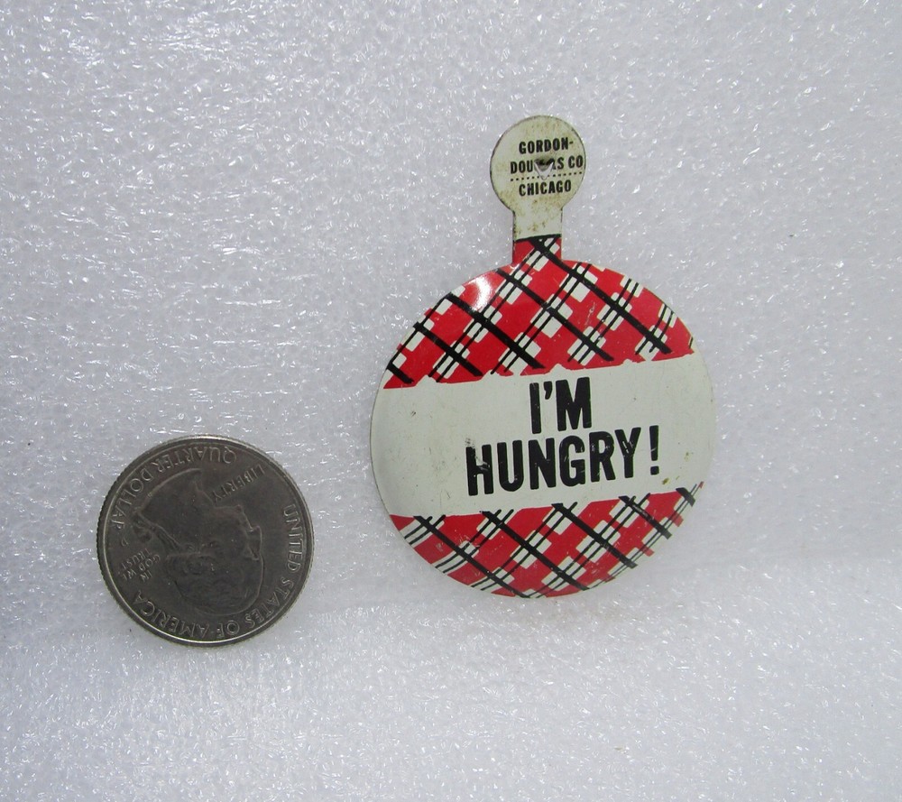 Vintage I'm Hungry Tab Button Pin