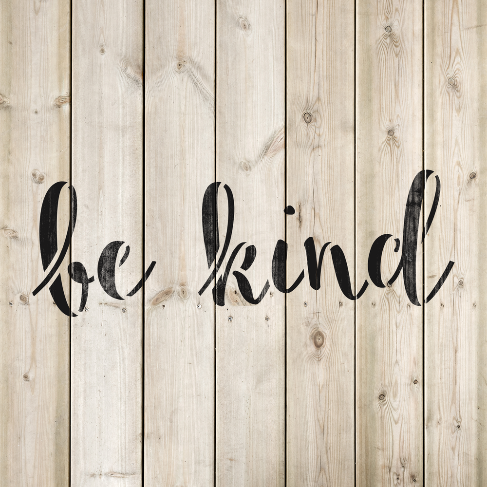 Be Kind Stencil - Durable & Reusable Mylar Stencils