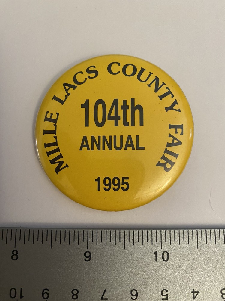 Mille Lacs County Fair 104th Annual 1995 Pin Back Button P127