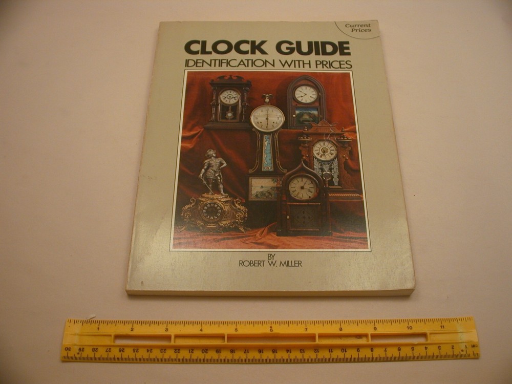 Book 2,331 – Clock Guide: Identification with Prices by Robert W. Miller