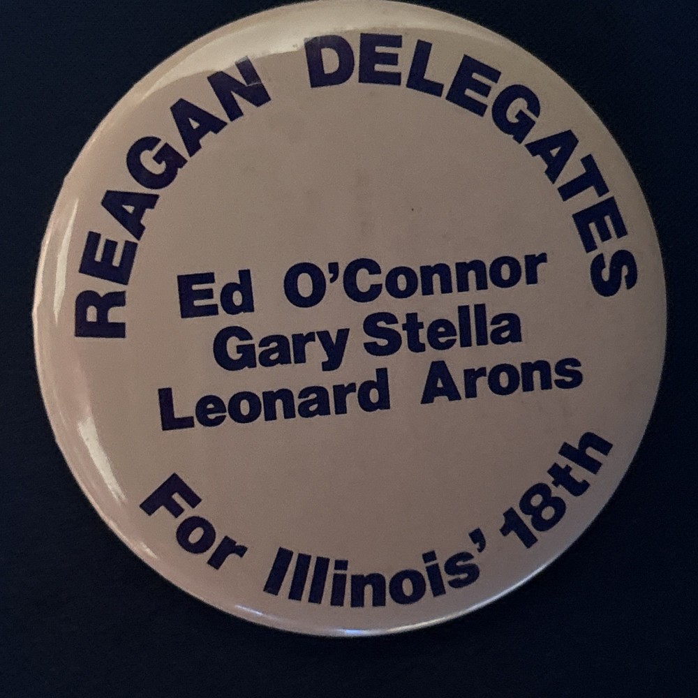 Reagan Delegates O’Connor Stella Arons For Illinois 18th  2 1/2” pinback button
