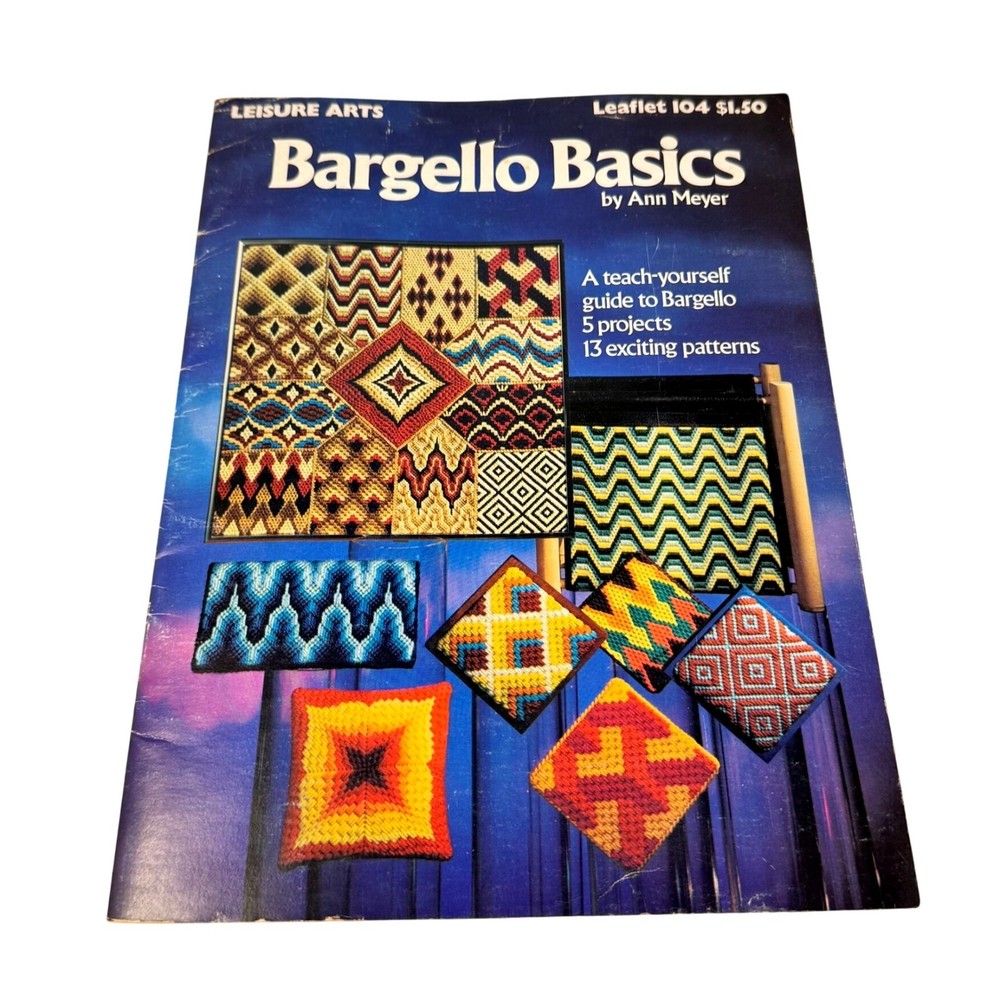 Bargello Basics Ann Meyer Leaflet 104 Leisure Arts 5 Projects 13 Patterns 1977