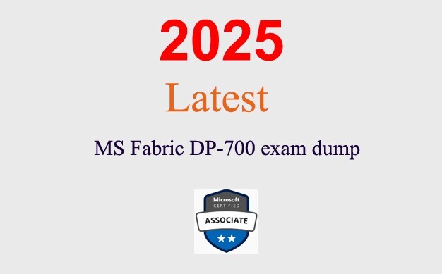 MS DP-700 dump GUARANTEED (1 month update)